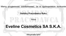 FIRMA EVELINE COSMETICS SOLIDNYM PRACODAWCĄ 2013 LIFESTYLE, Kariera - Firma Eveline Cosmetics SA S.K.A. otrzymała tytuł SOLIDNY PRACODAWCA 2013 w uznaniu za zasługi w zakresie zarządzania zasobami ludzkimi.